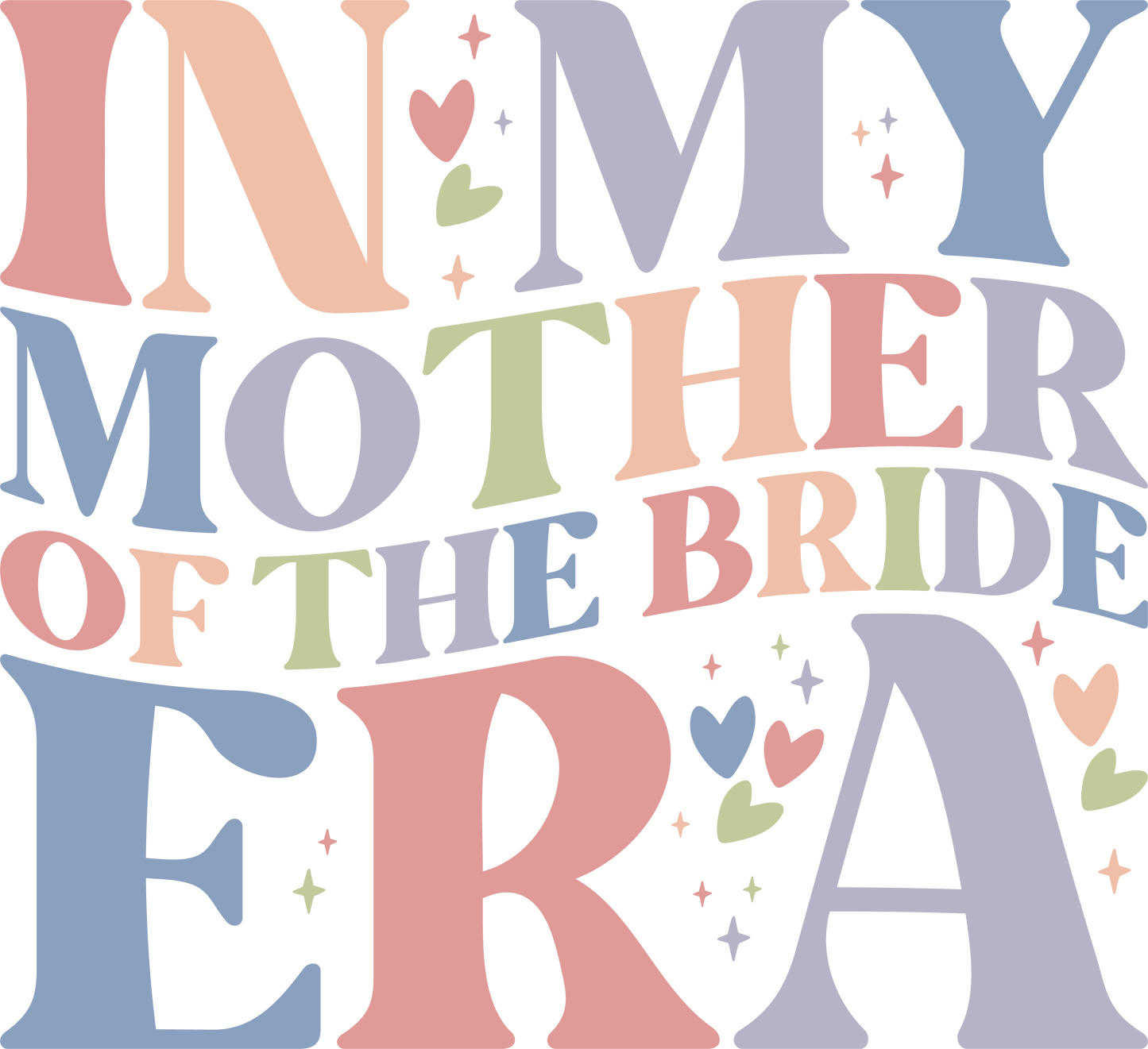 In My Mother of the Bride Era t-shirt