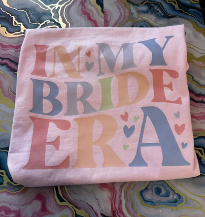 In My Bride Era t-shirt